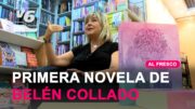 AL FRESCO | La escritora Belén Collado nos presenta su primera novela