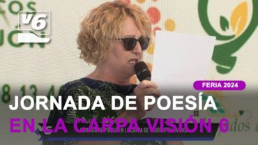 Jornada de poesía en la carpa de Visión 6