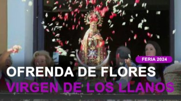 Ofrenda de flores a la Virgen de los Llanos