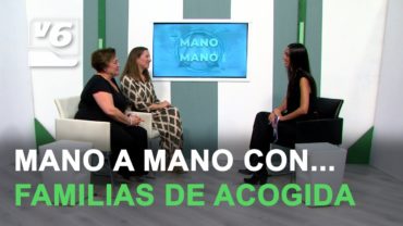 Mano a Mano con… familias de acogida