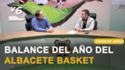 VDJ | El presidente de Albacete Basket, Jacinto Navarro, hace balance del año