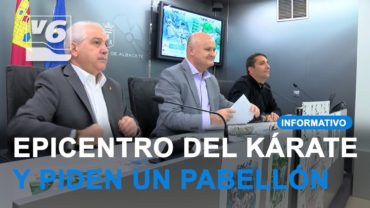 Albacete será epicentro nacional del Kárate…que reclama un pabellón en condiciones al Ayuntamiento